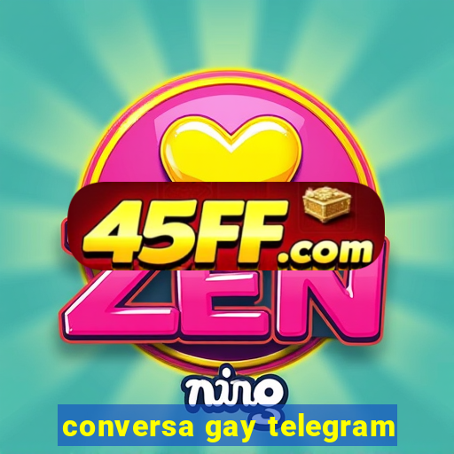 conversa gay telegram